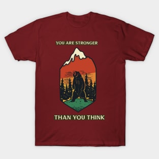 You are stronger than you think T-Shirt
